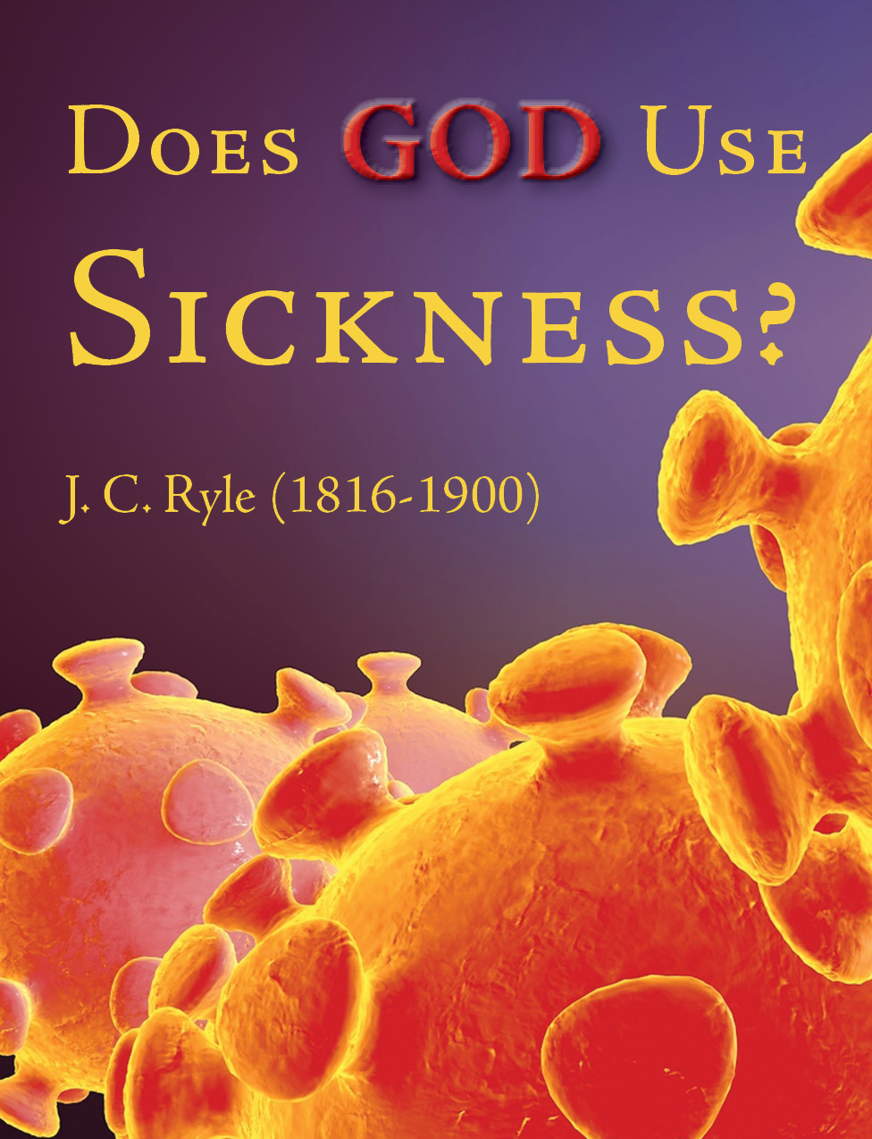 Cover of Does God Use Sickness?